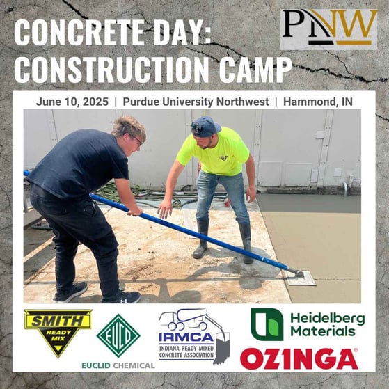 IRMCA sponsored Concrete Day at Purdue Northwest's Construction Camp this June 10, 2025.