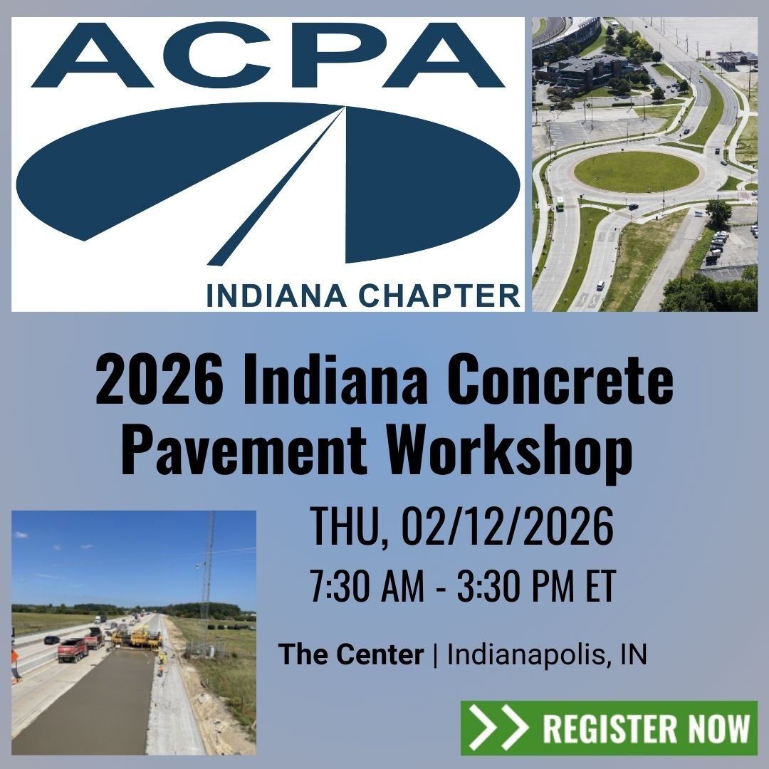 The Indiana Chapter of ACPA hosts its annual Concrete Pavement Workshop on Thursday, 02/12/2026 at The Center in Indianapolis, Indiana.