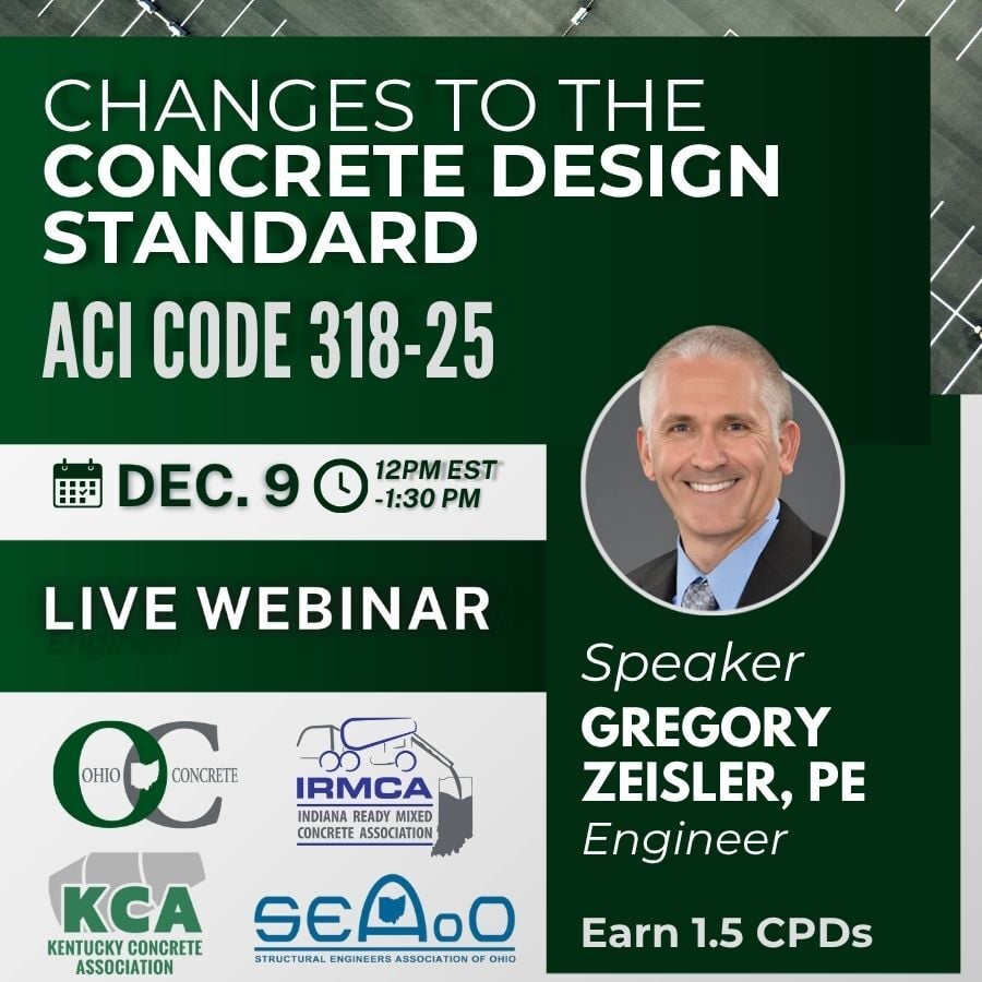 Ohio Concrete, IRMCA, KCA, and SEAOO are proud to host Speaker Gregory Zeisler, PE as he discusses Changes to the Concrete Design Standard, ACI Code 318-25.