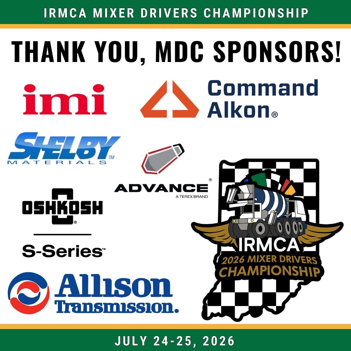 Thank you to the 6 sponsors of the 2026 IRMCA Mixer Drivers Championship taking place 07/24-25/2026.